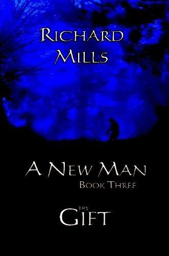 A New Man Book Three The Gift