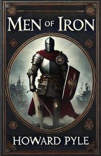 Cover image for Men Of Iron(Illustrated)