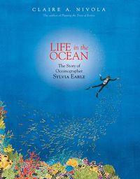 Cover image for Life in the Ocean: The Story of Oceanographer Sylvia Earle