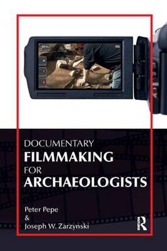 Cover image for Documentary Filmmaking for Archaeologists