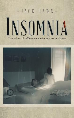 Cover image for Insomnia: Two Wives, Childhood Memories and Crazy Dreams