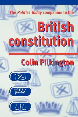 Cover image for The Politics Today Companion to the British Constitution