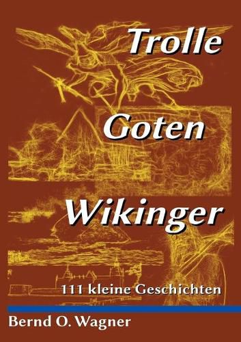 Cover image for Trolle - Goten - Wikinger: 111 kleine Geschichten