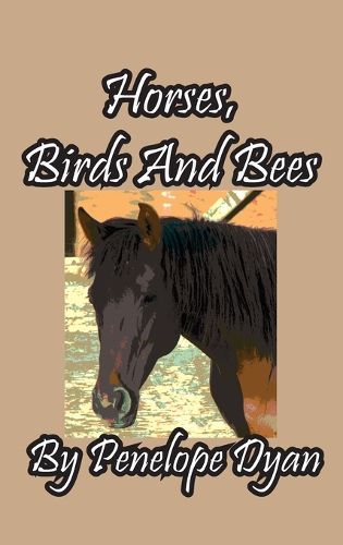 Cover image for Horses, Birds And Bees