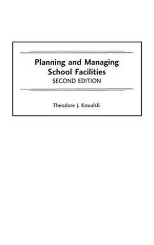 Cover image for Planning and Managing School Facilities, 2nd Edition