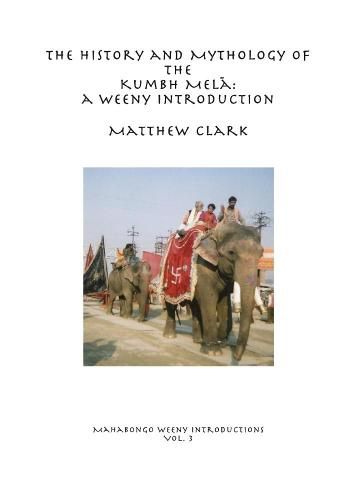 The History and Mythology of the Kumbh Melā