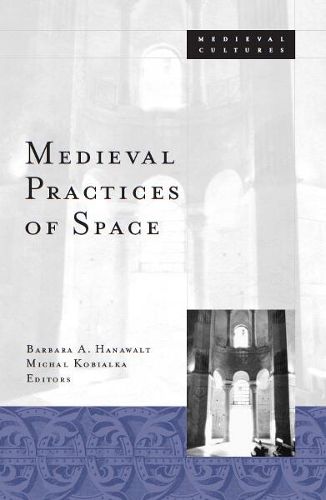 Cover image for Medieval Practices Of Space