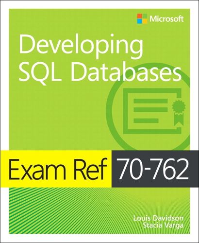 Cover image for Exam Ref 70-762 Developing SQL Databases