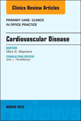 Cover image for Cardiovascular Disease, An Issue of Primary Care: Clinics in Office Practice