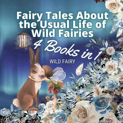 Cover image for Fairy Tales About the Usual Life of Wild Fairies: 4 Books in 1