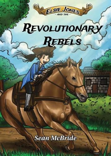 Cover image for Elsie Jones and the Revolutionary Rebels