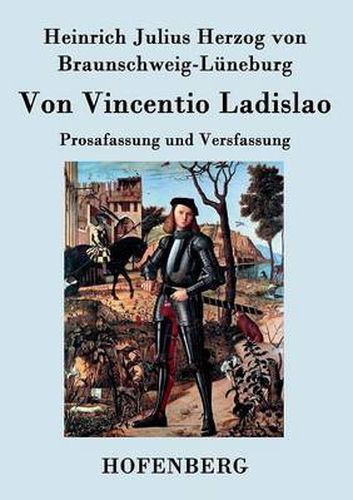 Cover image for Von Vincentio Ladislao: Prosafassung und Versfassung