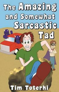 Cover image for The Amazing and Somewhat Sarcastic Tad