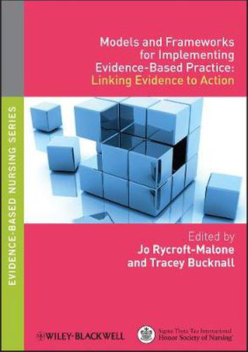 Cover image for Models and Frameworks for Implementing Evidence-Based Practice: Linking Evidence to Action