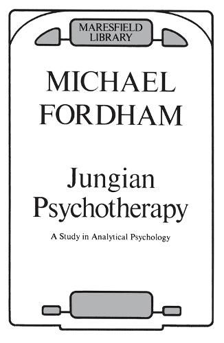 Cover image for Jungian Psychotherapy: A Study in Analytical Psychology