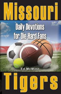 Cover image for Daily Devotions for Die-Hard Fans Missouri Tigers