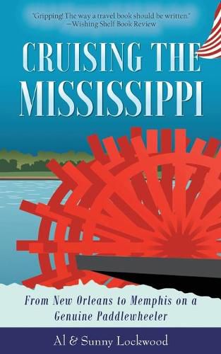 Cover image for Cruising the Mississippi: From New Orleans to Memphis on a genuine paddlewheeler