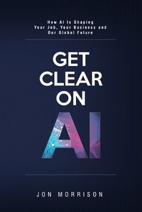 Cover image for Get Clear On AI
