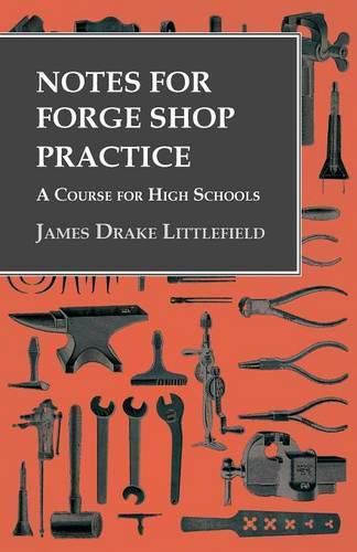 Notes for Forge Shop Practice - A Course for High Schools