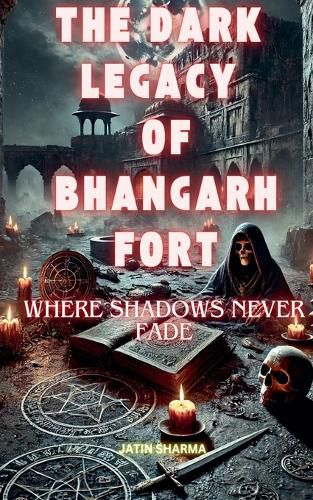 Cover image for The Dark Legacy of Bhangarh Fort