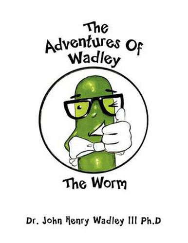 Cover image for The Adventures Of Wadley: The Worm