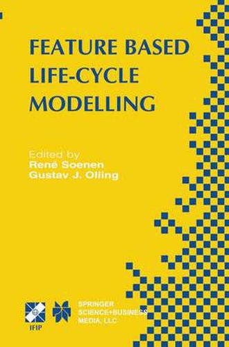 Cover image for Feature Based Product Life-Cycle Modelling: IFIP TC5 / WG5.2 & WG5.3 Conference on Feature Modelling and Advanced Design-for-the-Life-Cycle Systems (FEATS 2001) June 12-14, 2001, Valenciennes, France