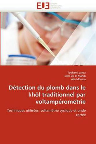 Cover image for D Tection Du Plomb Dans Le Kh L Traditionnel Par Voltamp ROM Trie