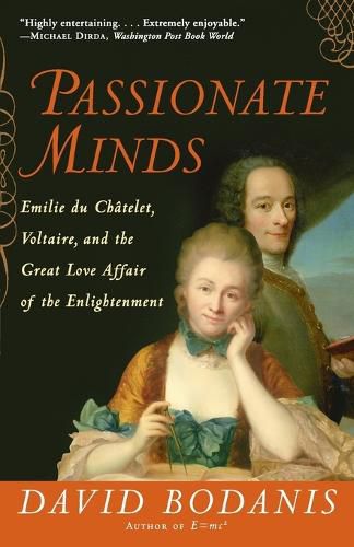 Cover image for Passionate Minds: Emilie du Chatelet, Voltaire, and the Great Love Affair of the Enlightenment