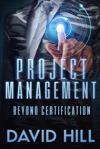 Cover image for Project Management: Beyond Certification
