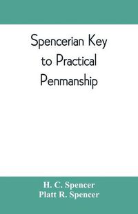 Cover image for Spencerian key to practical penmanship