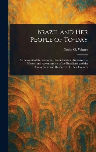 Cover image for Brazil and Her People of To-day