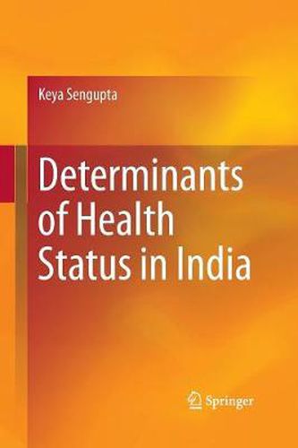 Cover image for Determinants of Health Status in India
