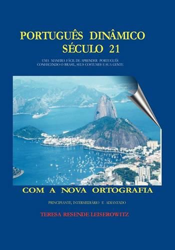 Cover image for Portugu s Din mico S culo 21: Uma Maneira Facil de Aprender Portugu s Conhecendo O Brazil Seus Costumes E Sua Gente