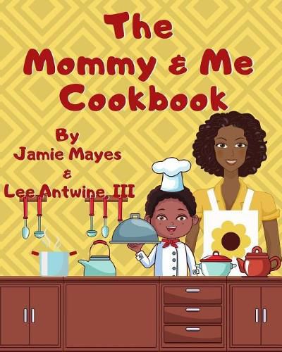 Cover image for The Mommy & Me Cookbook