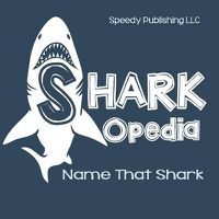 Cover image for Shark-Opedia Name That Shark