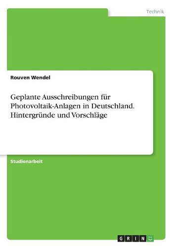 Cover image for Geplante Ausschreibungen fuer Photovoltaik-Anlagen in Deutschland. Hintergruende und Vorschlaege