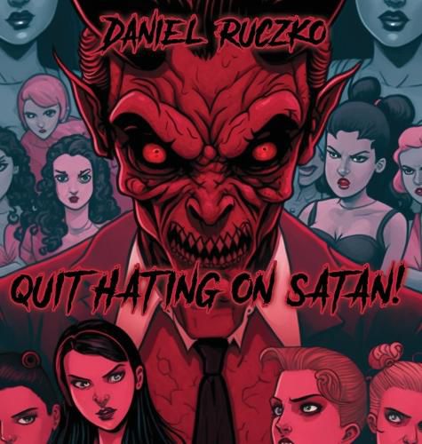 Cover image for Quit Hating On Satan!