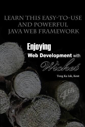 Cover image for Enjoying Web Development with Wicket (4th Edition)