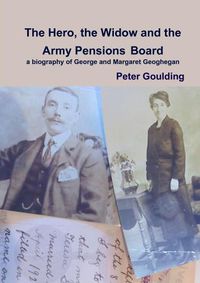 Cover image for The Hero, the Widow and the Army Pensions Board