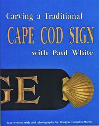 Cover image for Carving a Traditional Cape Cod Sign