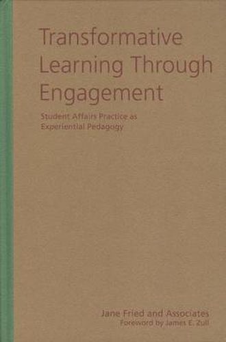 Cover image for Transformative Learning Through Engagement: Student Affairs Practice as Experiential Pedagogy