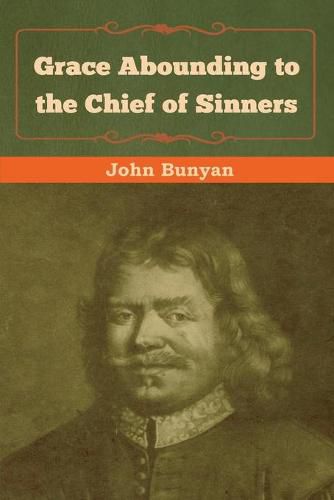 Cover image for Grace Abounding to the Chief of Sinners