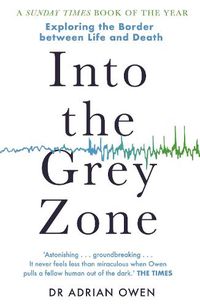 Cover image for Into the Grey Zone: Exploring the Border Between Life and Death