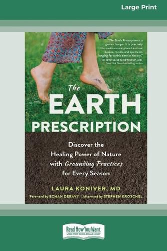 Cover image for The Earth Prescription: Discover the Healing Power of Nature with Grounding Practices for Every Season [16pt Large Print Edition]