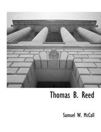 Cover image for Thomas B. Reed