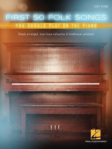 Cover image for First 50 Folk Songs You Should Play on the Piano
