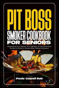 Cover image for Pit Boss Smoker Cookbook for Seniors