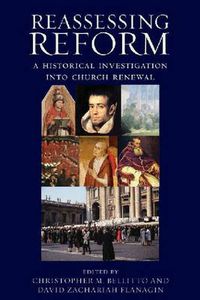 Cover image for Reassessing Reform: A Historical Investigation into Church Renewal