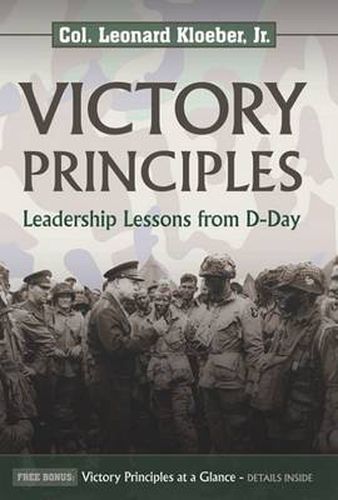 Victory Principles: Leadership Lessons from D-Day