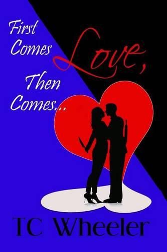Cover image for First Comes Love, Then Comes...